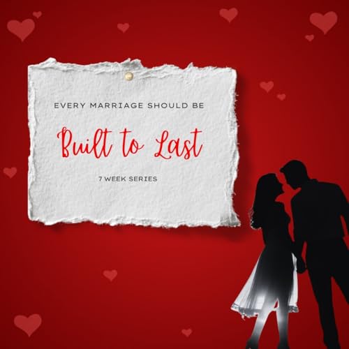 Built To Last - Communication - Words That Build Or Break