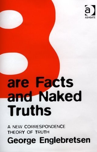 Bare Facts and Naked Truths: A New Correspondence Theory of Truth