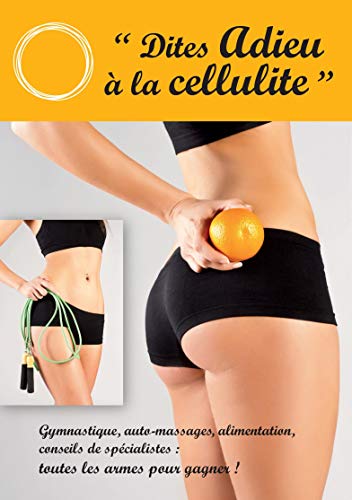 Dites adieu à la cellulite [FR Import]