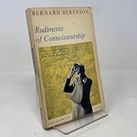 Rudiments of connoisseurship: Study and criticism of Italian art B0007DUZ50 Book Cover