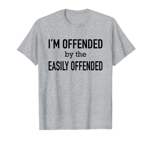 Im Ofended By The Fácilmente Ofendido Camiseta Republicana Regalo Camiseta