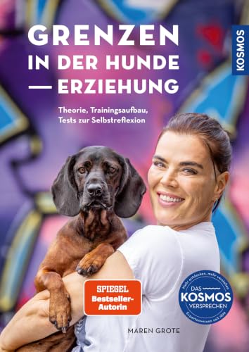 Grenzen in der Hundeerziehung: Theorie, Trainingsaufbau, Tests zur Selbstreflexion (German Edition)