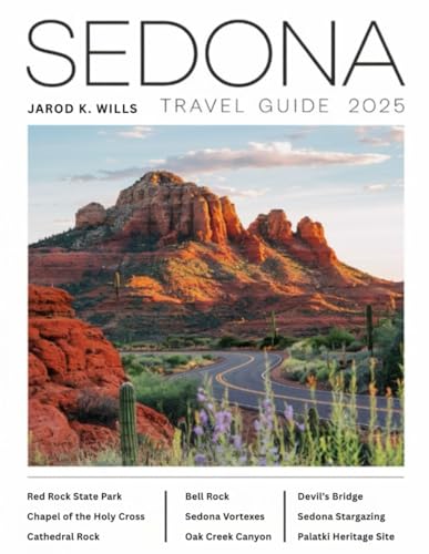 Sedona Travel Guide 2025: Explore the best of Sedona, from hiking trails to scenic drives and luxurious resorts