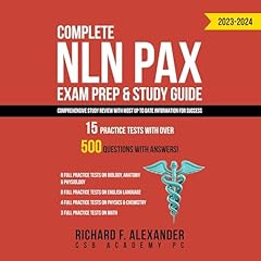 Complete NLN PAX Exam Prep & Study Guide Audiobook By Richard Alexander, CSB Academy PC cover art