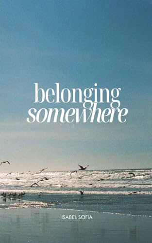 Belonging Somewhere
