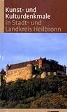 Kunst- und Kulturdenkmale in Stadt- und Landkreis Heilbronn