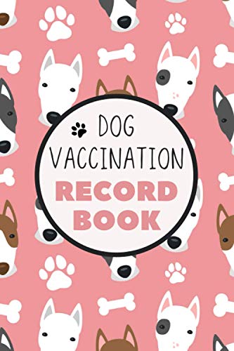 Dog Vaccination Record Book: Dog Health Medical Log book portable size