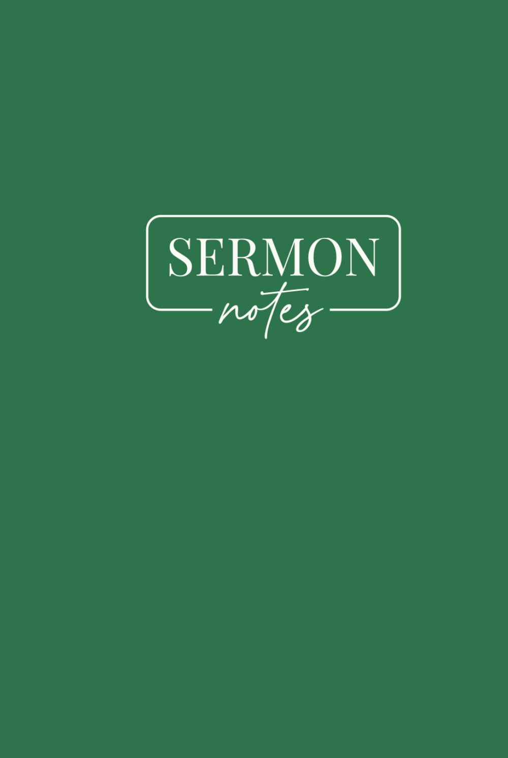 Sermon Notes: A Christian Notebook for Message Notes, Bible Study & Reflection: Church Notes Journal for Scripture Study, Message Highlights & ... Edition) (NovaBloom Sermon Notes Series)