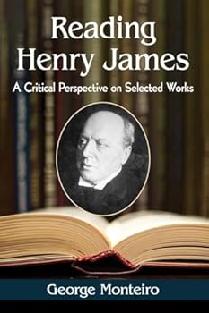 Paperback Reading Henry James: A Critical Perspective on Selected Works Book