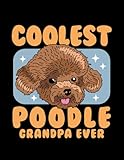 Photo Gallery poodle poodle grandpa dog owner poodles 2 notebook: journal gift 8.5" x 11" Photo Gallery poodle poodle grandpa dog owner poodles 2 notebook: journal gift 8.5" x 11"