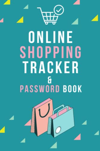Online Shopping Tracker & Password Book for your Shopping Websites: Keep Track of your Online...