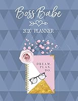 Boss Babe 2020 Planner : Perfect for Tracking Goals, Bucket List Items, Organizing Weekly Tasks, Women Entrepreneur Organizer, Female Boss Gift 1674957890 Book Cover