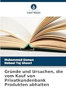 Gründe und Ursachen, die vom Kauf von Privatkundenbank Produkten abhalten 6209350356 Book Cover