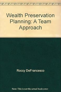 Paperback Wealth Preservation Planning: A "Team" Approach Book