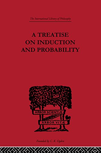 A Treatise on Induction and Probability (International Library of Philosophy)