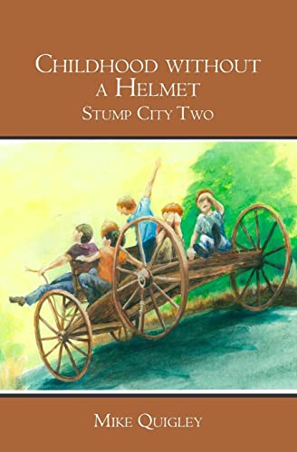 Childhood without a Helmet: Stump City Two