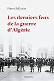  Les derniers feux de la guerre d\'Algérie