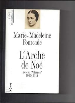 Paperback L'arche De Noé. Réseau Alliance, 1940-1945 [French] Book