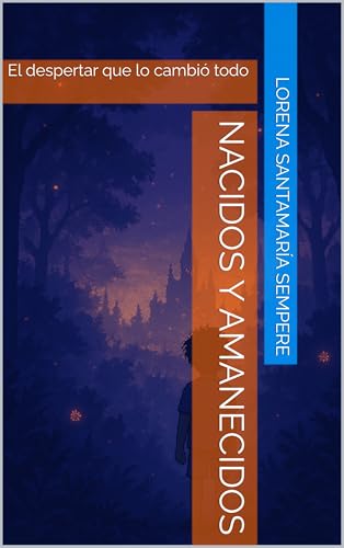 Nacidos y amanecidos: El despertar que lo cambió todo