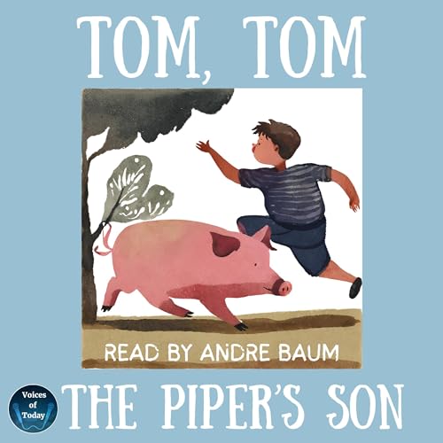Tom, Tom, the Piper's Son by L. Frank Baum episode artwork