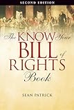 The Know Your Bill of Rights Book: Don't Lose Your Constitutional Rights--Learn Them!