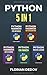 Produktbild Python Programmieren 5 in 1: Der schnelle Einstieg (Anfänger, Fortgeschritten, Data Science, Finanzen, Machine Learning)