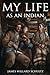 My Life as an Indian (Expanded, Annotated)