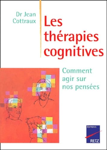 Amazon.com: Les Thérapies cognitives : Comment agir sur nos pensées