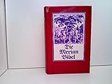  Die Merianbibel. Nach der deutschen Übersetzung D. Martin Luthers, mit den Kupferstichen von Matthaeus Merian