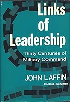 Links of Leadership: Thirty Centuries of Military Command. B000LVHQZA Book Cover