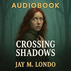 Crossing Shadows Audiolibro Por Jay M Londo arte de portada
