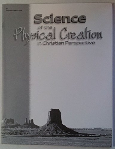 Science of the Physical Creation in Christian Perspective-#9 Student Quizzes