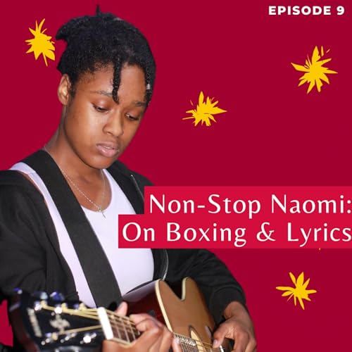 Non-Stop Naomi: On Boxing and Lyrics