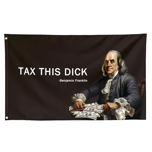 MapleSayes Tax This Dick Funny Cool Quote Flags Meme Benjamin Franklin Flag Banner 3X5 Ft College Dorm Room Guys Bedroom Mancave Frat Girls Wall Hangings