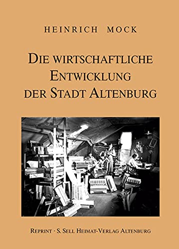 Die wirtschaftliche Entwicklung der Stadt Altenburg. Dissertation.