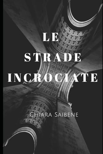  Le strade incrociate