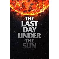 The Last Day Under The Sun