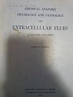 Chemical Anatomy Physiology and Pathology of Extracellular Fluid. B000BFGMLU Book Cover