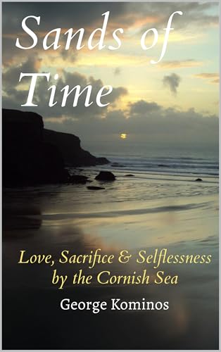 Sands Of Time : Love, Sacrifice & Selflessness by the Cornish Sea (The Beach Book 4) (English Edition)