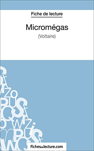 Micromégas de Voltaire (Fiche de lecture): Analyse complète de l'oeuvre (FICHES DE LECTURE) Livre eBook France