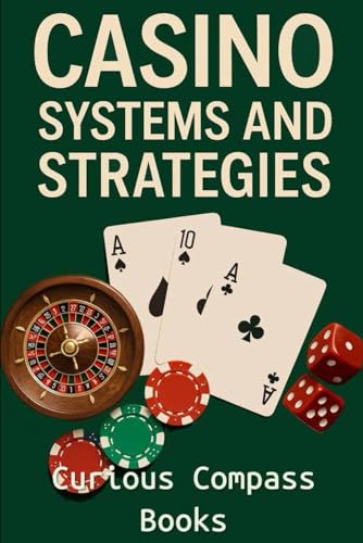 Casino Games - Systems and Strategies (Casio Games Systems and Strategies)