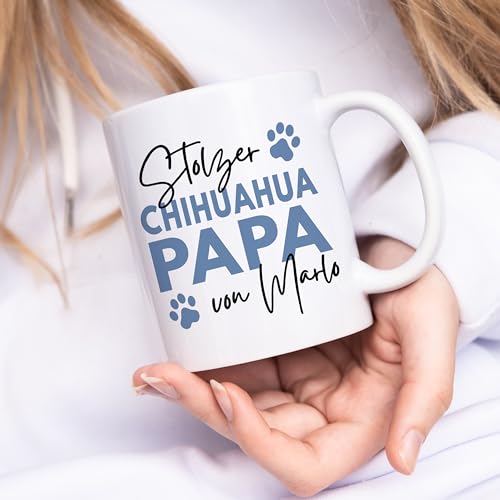 Chihuahua Tasse Hund personalisiert Tasse mit Namen Hundepapa Geschenk Hundebesitzer Hunde Hundetasse Kaffeetasse aus Keramik 330 ml