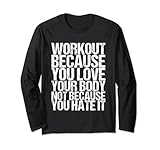 Workout Because You Love Your Body Not Because You