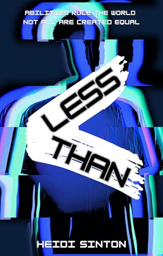 Less Than: Discover the coming of age YA Sci-fi where