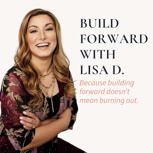 Build Forward with Lisa D. cover art