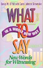 What to say in a whole new way: New words for witnessing