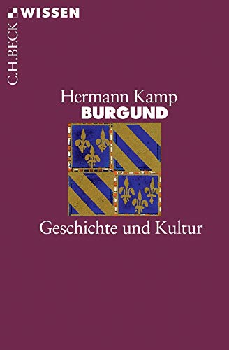 Burgund: Geschichte und Kultur Burgund: Geschichte und Kultur