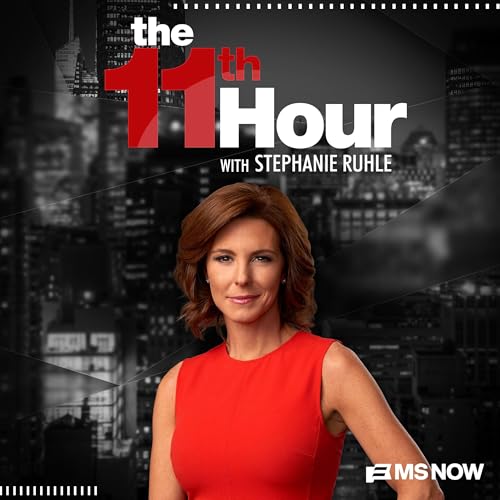The 11th Hour with Stephanie Ruhle Podcast Por MS NOW Stephanie Ruhle arte de portada