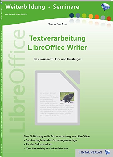 Preisvergleich Produktbild Textverarbeitung LibreOffice Writer: Basiswissen für Ein- und Umsteiger