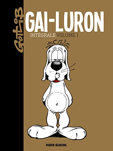 Télécharger Gai-Luron l'Intégrale, Tome 1 livre En ligne